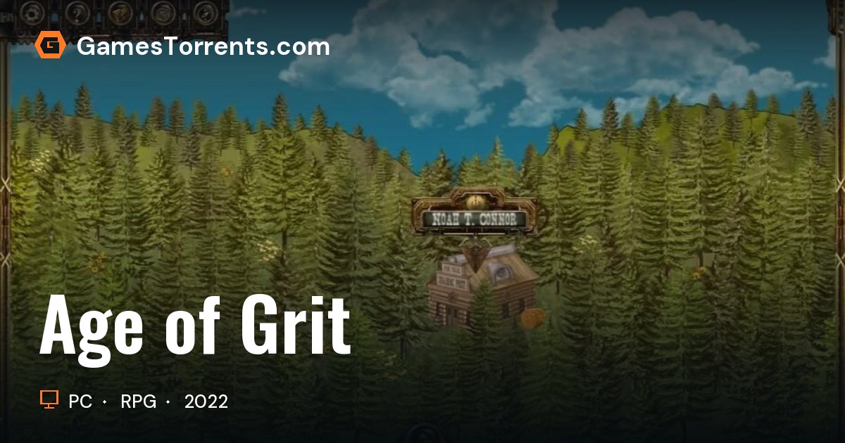 Age of Grit | GamesTorrents