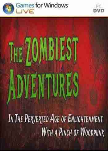 Descargar The Zombiest Adventures In The Perverted Age of Enlightenment With a Pinch of Woodpunk [ENG][PLAZA] por Torrent